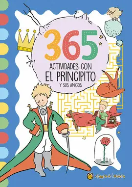 365 Actividades con el Principito y Sus Amigos