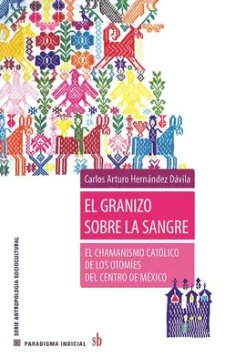 Granizo Sobre la Sangre, el