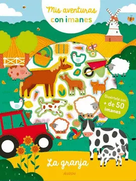 Granja, la. Mis Aventuras con Imanes