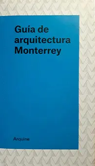 GUÍA DE ARQUITECTURA MONTERREY