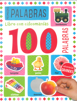PRIMERAS PALABRAS. LIBRO CON CALCOMANÍAS: 100 PALABRAS
