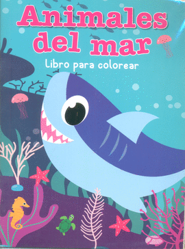 ANIMALES DEL MAR: LIBRO PARA COLOREAR