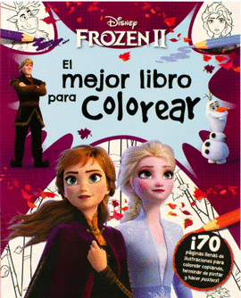 DISNEY FROZEN II. EL MEJOR LIBRO PARA COLOREAR