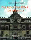 PALACIO NACIONAL DE MÉXICO PALACIO NACIONAL DE MÉXICO