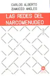 REDES DEL NARCOMENUDEO, LAS