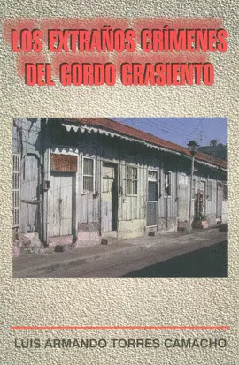 EXTRAÑOS CRÍMENES DEL GORDO GRASIENTO, LOS EXTRAÑOS CRÍMENES DEL GORDO GRASIENTO, LOS