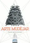 ARTE MUDÉJAR. VARIACIONES
