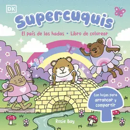 Supercuquis. El País de las Hadas. Libro de Colorear