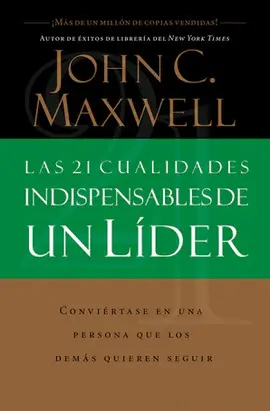 21 Cualidades Indispensables de un Líder, las