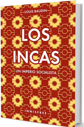 INCAS, LOS. UN IMPERIO SOCIALISTA