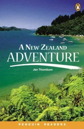 A NEW ZEALAND ADVENTURE A NEW ZEALAND ADVENTURE