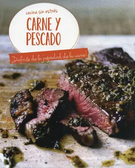 Cocina sin Estres: Carne y Pescado