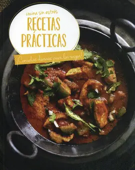 Cocina sin Estres: Recetas Practicas