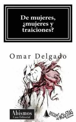 DE MUJERES, ¿MUJERES Y TRAICIONES? DE MUJERES, ¿MUJERES Y TRAICIONES?