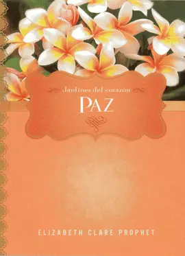 PAZ. JARDINES DEL CORAZÓN PAZ. JARDINES DEL CORAZÓN