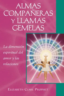 ALMAS COMPAÑERAS Y LLAMAS GEMELAS