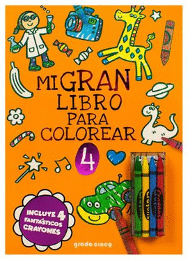 MI GRAN LIBRO COLOREAR 4. NARANJA