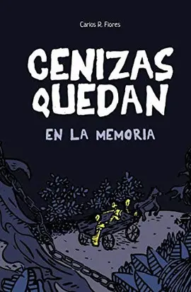 CENIZAS QUEDAN 2. EN LA MEMORIA CENIZAS QUEDAN 2. EN LA MEMORIA