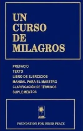UN CURSO DE MILAGROS UN CURSO DE MILAGROS