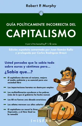 GUÍA POLÍTICAMENTE INCORRECTA DEL CAPITALISMO