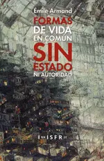 Formas de Vida en Común sin Estado Ni Autoridad