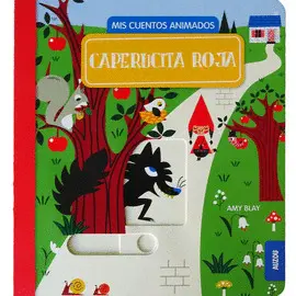 CAPERUCITA ROJA. MIS CUENTOS ANIMADOS