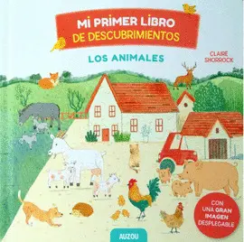 MI PRIMER LIBRO DE DESCUBRIMIENTOS: LOS ANIMALES MI PRIMER LIBRO DE DESCUBRIMIENTOS: LOS ANIMALES