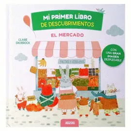 MI PRIMER LIBRO DE DESCUBRIMIENTOS: EL MERCADO MI PRIMER LIBRO DE DESCUBRIMIENTOS: EL MERCADO