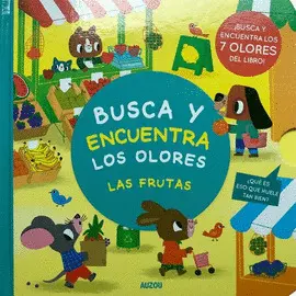 BUSCA Y ENCUENTRA LOS OLORES. LAS FRUTAS