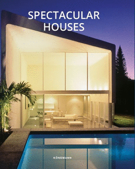 SPECTACULAR HOUSES