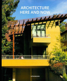 ARCHITECTURE HERE AND NOW