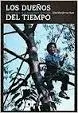 Dueños del Tiempo, los