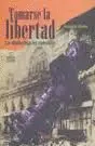 TOMARSE LA LIBERTAD. LA DIALÉCTICA EN CUESTIÓN