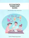 ECONOMÍA FAMILIAR SANA ECONOMÍA FAMILIAR SANA