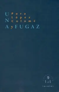 UNA Y FUGAZ
