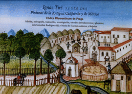 IGNAC TIRS S.I. (1733-1781). PINTURAS DE LA ANTIGUA CALIFORNIA Y DE MÉXICO