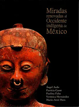 Miradas Renovadas Al Occidente Indígena de México