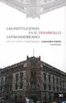 Instituciones en el Desarrollo Latinoamericano