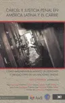 Criminalidad, Cárcel y Justicia Penal en América Latina y el Caribe