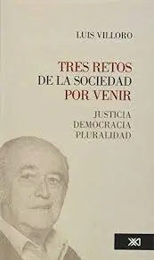 Tres Retos de la Sociedad por Venir