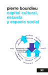 CAPITAL CULTURAL, ESCUELA Y ESPACIO SOCIAL