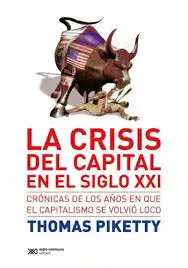 Crisis del Capital en el Siglo Xxi, la