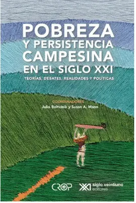 Pobreza y Persistencia Campesina en el Siglo Xxi