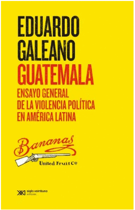 GUATEMALA. ENSAYO GENERAL DE LA VIOLENCIA POLTICA EN AMRICA LATINA