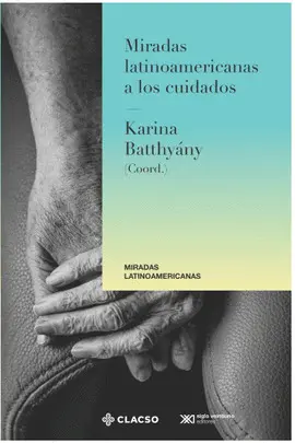 Miradas Latinoamericanas a los Cuidados
