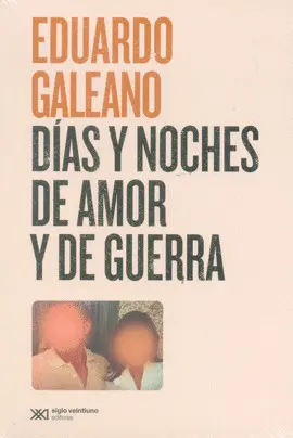 DÍAS Y NOCHES DE AMOR Y DE GUERRA
