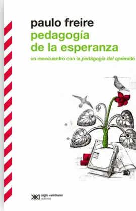 PEDAGOGÍA DE LA ESPERANZA PEDAGOGÍA DE LA ESPERANZA