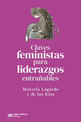 CLAVES FEMINISTAS PARA LIDERAZGOS ENTRAÑABLES