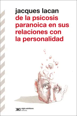 DE LA PSICOSIS PARANOICA EN SUS RELACIONES CON LA PERSONALIDAD DE LA PSICOSIS PARANOICA EN SUS RELACIONES CON LA PERSONALIDAD