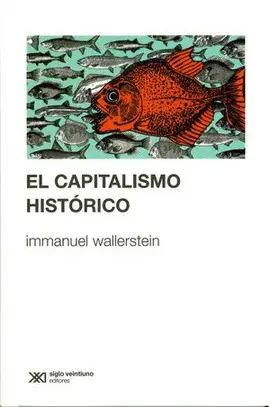 CAPITALISMO HISTÓRICO, EL CAPITALISMO HISTÓRICO, EL